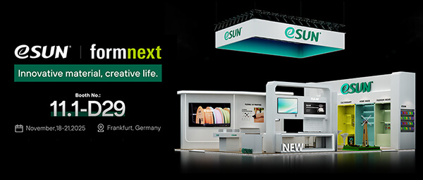 以材料科技定义未来制造，eSUN易生邀您共赴2025德国Formnext